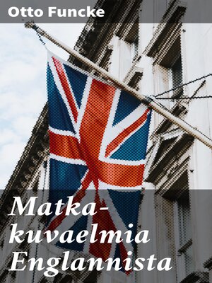 cover image of Matka-kuvaelmia Englannista
